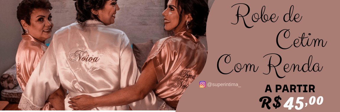 Promoção Robe de Cetim com Elastano JULHO